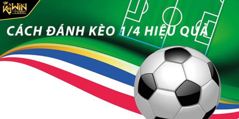 Kèo Chấp 1 1/4 K9WIN Hướng Dẫn Chơi Chi Tiết Cho Người Mới 4 Thắng lớn với chiến lược tập trung vào phong độ