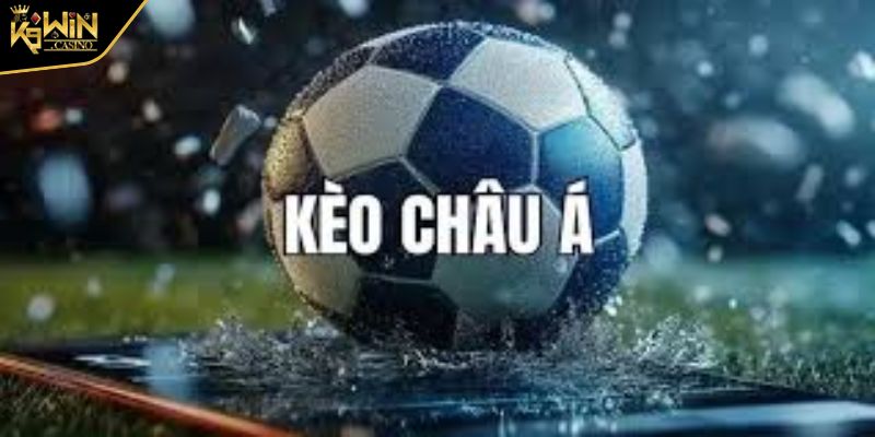 Kèo Châu Á K9Win Các Dạng Kèo Phổ Biến Và Cách Tính Tiền 2 Tổng quan về kèo Châu Á K9Win